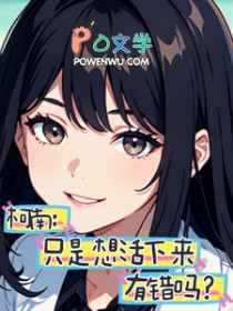 ����С˵:���ϣ�ֻ����������д���