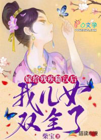 ����С˵:�޸��м��ں����Ҷ�Ů˫ȫ��